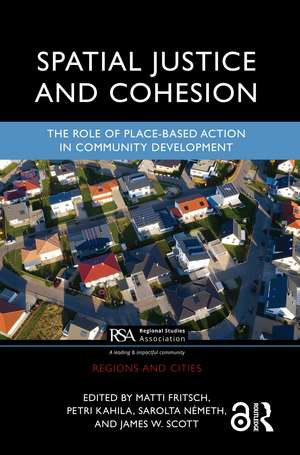 Spatial Justice and Cohesion: The Role of Place-Based Action in Community Development de Matti Fritsch