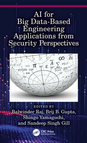 AI for Big Data-Based Engineering Applications from Security Perspectives de Balwinder Raj