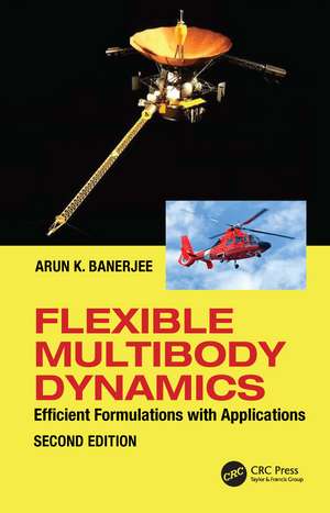 Flexible Multibody Dynamics: Efficient Formulations with Applications de Arun Banerjee