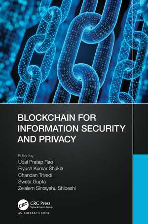 Blockchain for Information Security and Privacy de Udai Pratap Rao