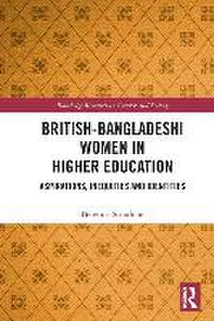 British-Bangladeshi Women in Higher Education: Aspirations, Inequities and Identities de Berenice Scandone