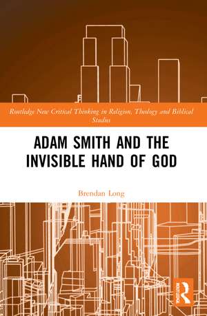 Adam Smith and the Invisible Hand of God de Brendan Long