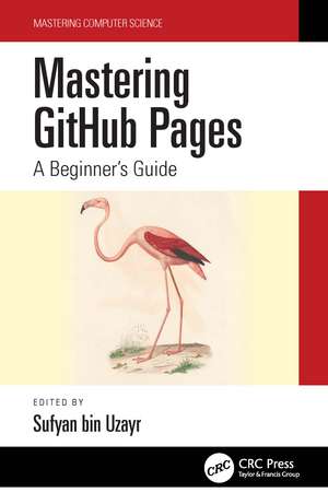 Mastering GitHub Pages: A Beginner's Guide de Sufyan bin Uzayr