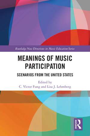 Meanings of Music Participation: Scenarios from the United States de C. Victor Fung