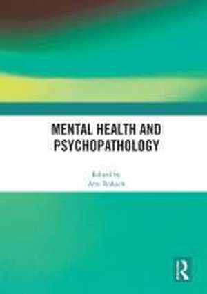 Mental Health and Psychopathology de Ami Rokach