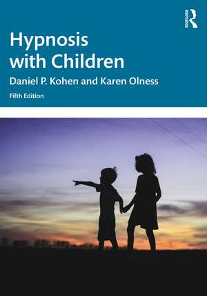 Hypnosis with Children de Daniel P. Kohen