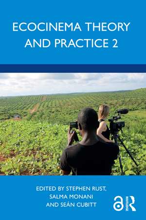 Ecocinema Theory and Practice 2 de Stephen Rust