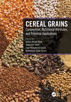 Cereal Grains: Composition, Nutritional Attributes, and Potential Applications de Gulzar Ahmad Nayik