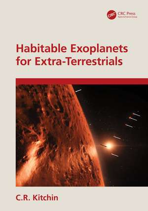 Habitable Exoplanets for Extra-Terrestrials de C. R. Kitchin