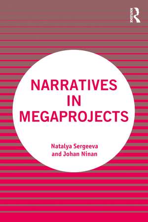 Narratives in Megaprojects de Natalya Sergeeva