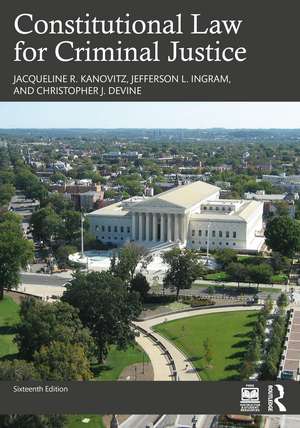 Constitutional Law for Criminal Justice de Jacqueline R. Kanovitz