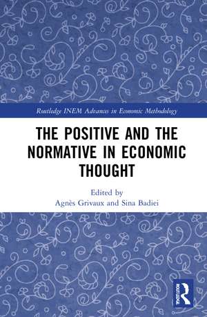 The Positive and the Normative in Economic Thought de Sina Badiei