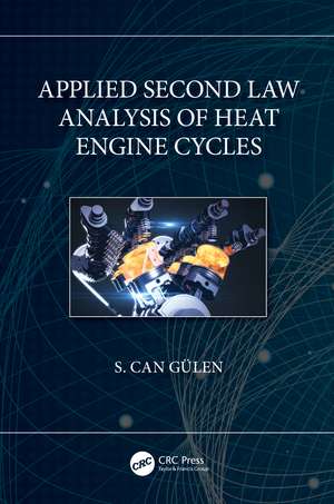 Applied Second Law Analysis of Heat Engine Cycles de S. Can Gülen