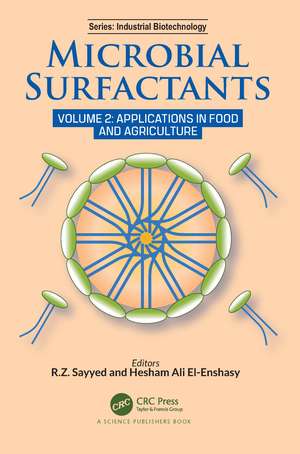 Microbial Surfactants: Volume 2: Applications in Food and Agriculture de R.Z. Sayyed