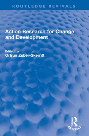 Action Research for Change and Development de Ortrun Zuber-Skerritt