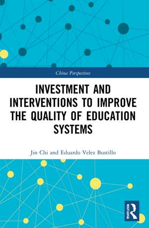 Investment and Interventions to Improve the Quality of Education Systems de Jin Chi