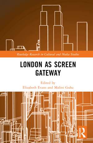 London as Screen Gateway de Elizabeth Evans