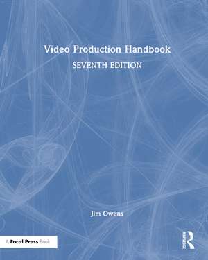 Video Production Handbook de Jim Owens
