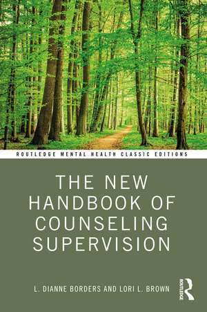 The New Handbook of Counseling Supervision de L. DiAnne Borders