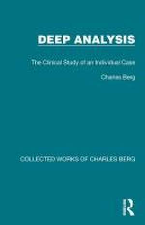 Deep Analysis: The Clinical Study of an Individual Case de Charles Berg