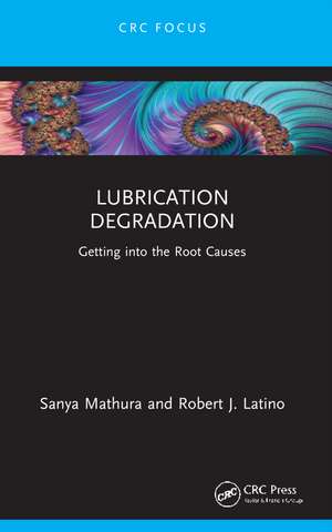 Lubrication Degradation: Getting into the Root Causes de Sanya Mathura