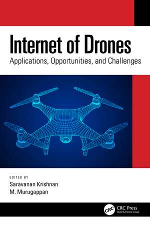 Internet of Drones: Applications, Opportunities, and Challenges de Saravanan Krishnan