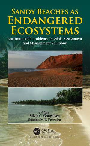 Sandy Beaches as Endangered Ecosystems: Environmental Problems, Possible Assessment and Management Solutions de Sílvia Gonçalves