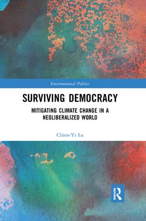 Surviving Democracy: Mitigating Climate Change in a Neoliberalized World de Chien-Yi Lu