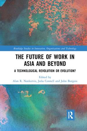 The Future of Work in Asia and Beyond: A Technological Revolution or Evolution? de Alan R. Nankervis