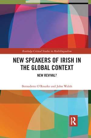 New Speakers of Irish in the Global Context: New Revival? de Bernadette O'Rourke