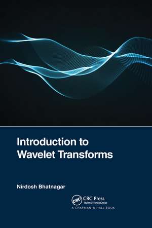 Introduction to Wavelet Transforms de Nirdosh Bhatnagar