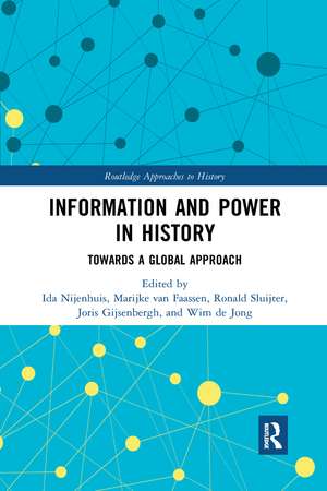 Information and Power in History: Towards a Global Approach de Ida Nijenhuis