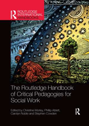 The Routledge Handbook of Critical Pedagogies for Social Work de Christine Morley