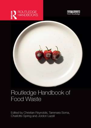 Routledge Handbook of Food Waste de Christian Reynolds