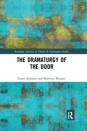 The Dramaturgy of the Door de Stuart Andrews