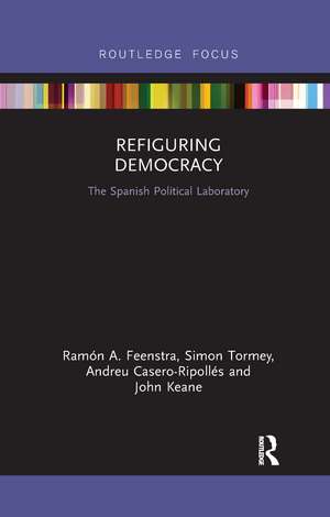 Refiguring Democracy: The Spanish Political Laboratory de Ramón Feenstra