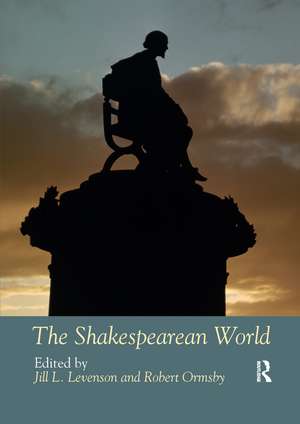 The Shakespearean World de Jill L Levenson