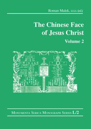 The Chinese Face of Jesus Christ: Volume 2 de Roman Malek