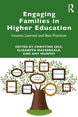 Engaging Families in Higher Education: Lessons Learned and Best Practices de Christine Self