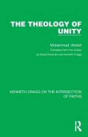 The Theology of Unity de Muhammad 'Abduh