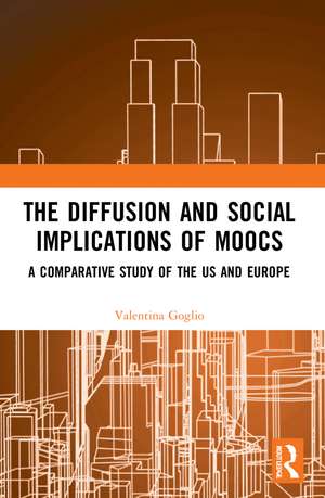 The Diffusion and Social Implications of MOOCs: A Comparative Study of the USA and Europe de Valentina Goglio