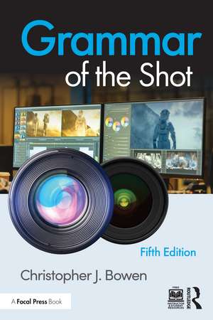 Grammar of the Shot de Christopher Bowen