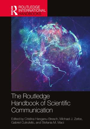 The Routledge Handbook of Scientific Communication de Cristina Hanganu-Bresch