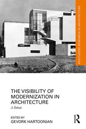 The Visibility of Modernization in Architecture: A Debate de Gevork Hartoonian