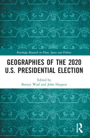 Geographies of the 2020 U.S. Presidential Election de Barney Warf