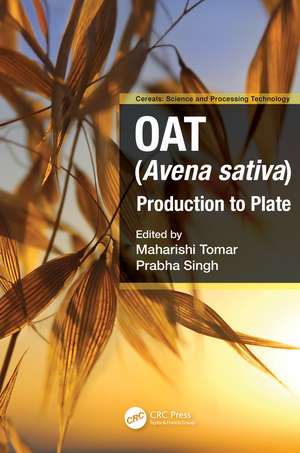 Oat (Avena sativa): Production to Plate de Maharishi Tomar