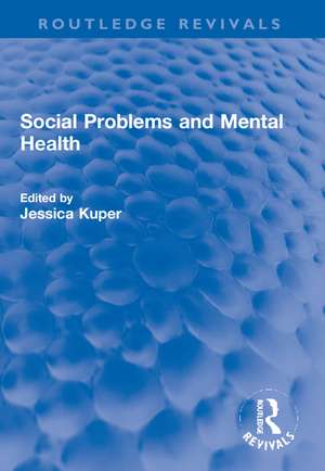 Social Problems and Mental Health de Jessica Kuper