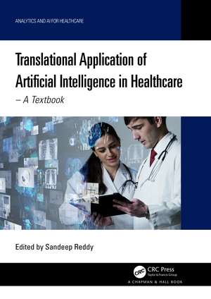 Translational Application of Artificial Intelligence in Healthcare: - A Textbook de Sandeep Reddy