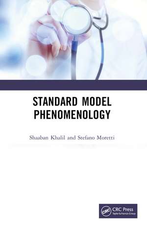 Standard Model Phenomenology de Shaaban Khalil