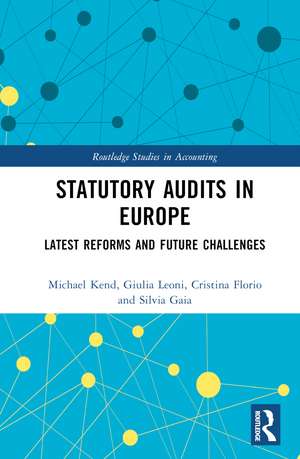 Statutory Audits in Europe: Latest Reforms and Future Challenges de Michael Kend
